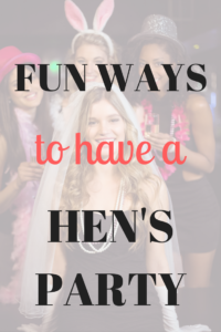 fun ways to have a hens party